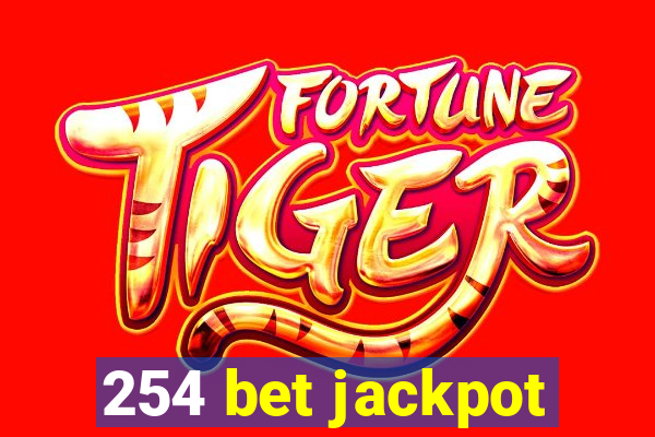 254 bet jackpot